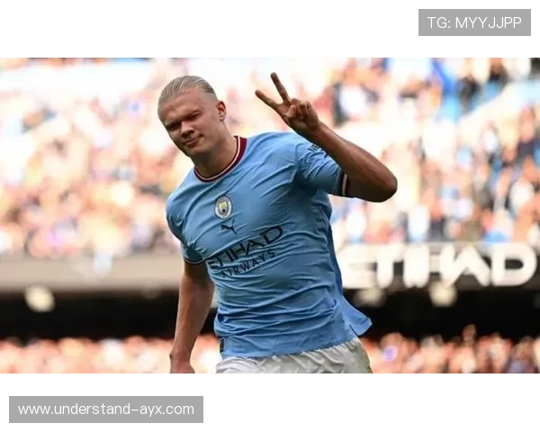 曼城锋霸哈兰德引领球队征战新赛季锋线风暴